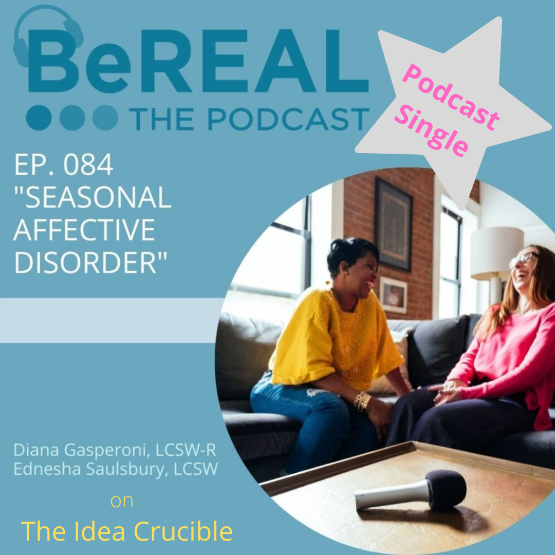 Podcast Single #4 BeReal, The Podcast, Seasonal Affective Disorder